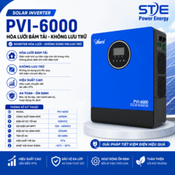 Biến Tần Hòa Lưới Bám Tải PVI-6000 6KW Không Dùng Pin Lưu Trữ | MPPT 120-450VDC-Phân Phối STE Power Energy